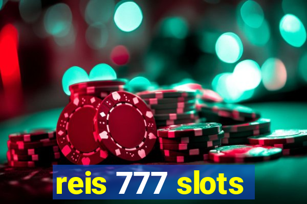 reis 777 slots